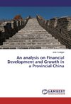 An analysis on Financial Development and Growth in a Provincial China