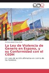 La Ley de Violencia de Genero en Espana, y su Conformidad con el CEDH