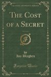 Blagden, I: Cost of a Secret, Vol. 3 of 3 (Classic Reprint)