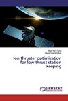 Ion thruster optimization for low thrust station keeping