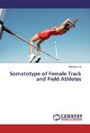 Somatotype of Female Track and Field Athletes