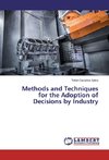 Methods and Techniques for the Adoption of Decisions by Industry