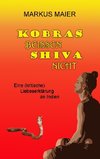 Kobras beissen Shiva nicht