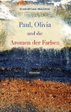 Paul, Olivia und die Aromen der Farben