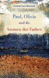 Paul, Olivia und die Aromen der Farben