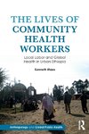 The Lives of Community Health Workers