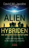 ALIEN-HYBRIDEN! Sie sind mitten unter uns