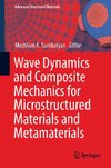 Wave Dynamics and Composite Mechanics for Microstructured Materials and Metamaterials