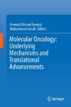 Molecular Oncology: Underlying Mechanisms and Translational Advancements