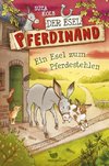 Der Esel Pferdinand - Ein Esel zum Pferdestehlen - Band 2