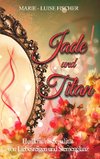 Jade und Titan