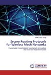 Secure Routing Protocols for Wireless Mesh Networks