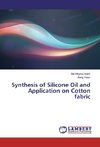 Synthesis of Silicone Oil and Application on Cotton fabric