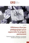 Efficience d'un jeu pédagogique pour apprendre le progrès permanent