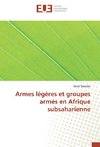 Armes légères et groupes armés en Afrique subsaharienne