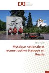 Mystique nationale et reconstruction étatique en Russie