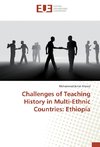 Challenges of Teaching History in Multi-Ethnic Countries: Ethiopia