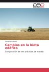 Cambios en la biota edáfica