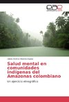 Salud mental en comunidades indígenas del Amazonas colombiano