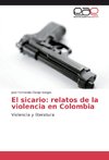 El sicario: relatos de la violencia en Colombia