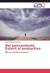 Del pensamiento Esteril al productivo