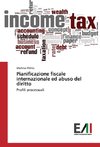 Pianificazione fiscale internazionale ed abuso del diritto