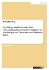 Psychology and Economics. Das entscheidungstheoretische Verhältnis von Psychologie und Ökonomie nach Matthew Rabin