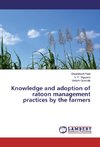 Knowledge and adoption of ratoon management practices by the farmers