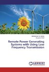 Remote Power Generating Systems with Using Low Frequency Transmission