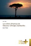 Les billets d'humeur de Chasseur d'Images Spirituelles