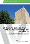 GIS basierte Gelände-Analyse und 3D Visualisierunge der Burg Plesse