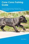 Cane Corso Training Guide Cane Corso Training Includes