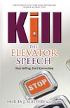 Kill the Elevator Speech