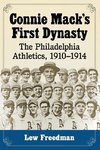 Freedman, L:  Connie Mack's First Dynasty