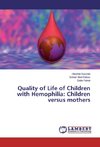 Quality of Life of Children with Hemophilia: Children versus mothers