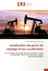 Localisation de point de captage d'eau souterraine