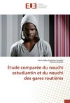 Étude comparée du nouchi estudiantin et du nouchi des gares routières