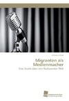 Migranten als Medienmacher