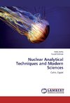 Nuclear Analytical Techniques and Modern Sciences