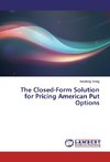 The Closed-Form Solution for Pricing American Put Options