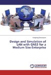 Design and Simulation of LAN with GNS3 for a Medium Size Enterprise