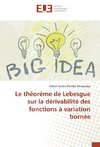 Le théorème de Lebesgue sur la dérivabilité des fonctions à variation bornée