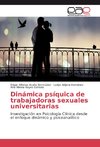 Dinámica psíquica de trabajadoras sexuales universitarias