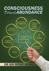 Consciousness Towards Abundance