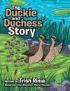 The Duckie and Duchess Story