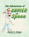 The Adventures of Xavier the Spoon