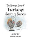 The Strange Story of Turkeys Seeing Snow