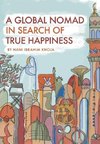 A Global Nomad in Search of True Happiness