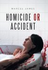 Homicide or Accident