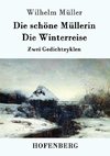 Die schöne Müllerin / Die Winterreise